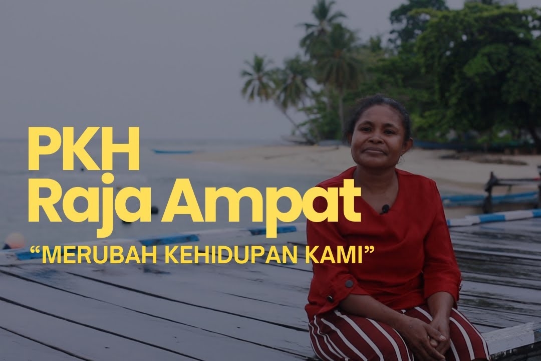 Melihat Keberhasilan PKH di Kabupaten Raja Ampat